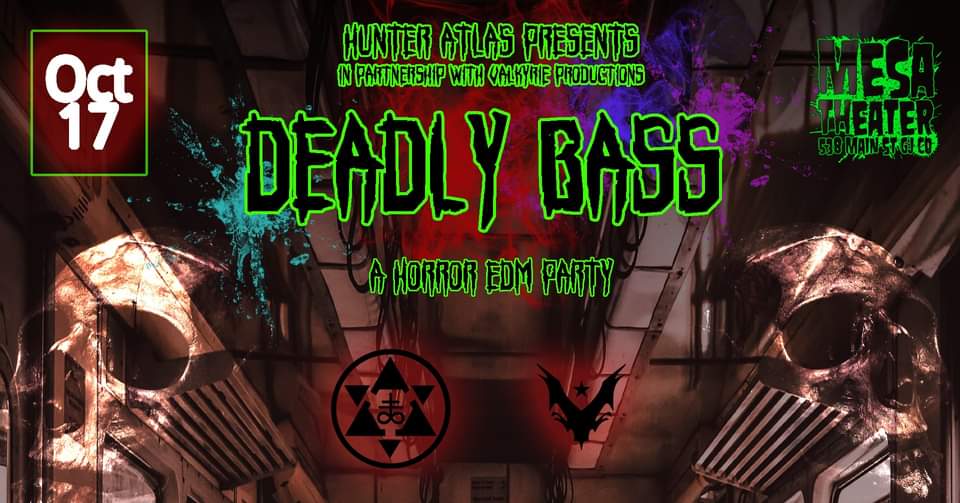 DEADLY BASS. Grand Junction, Colorado’s Horror EDM Party on 10/17.