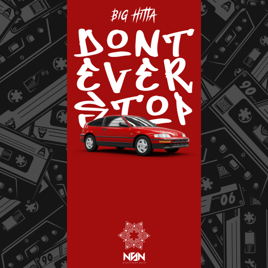 Big Hitta – Don’t Ever Stop [Track Write-Up]