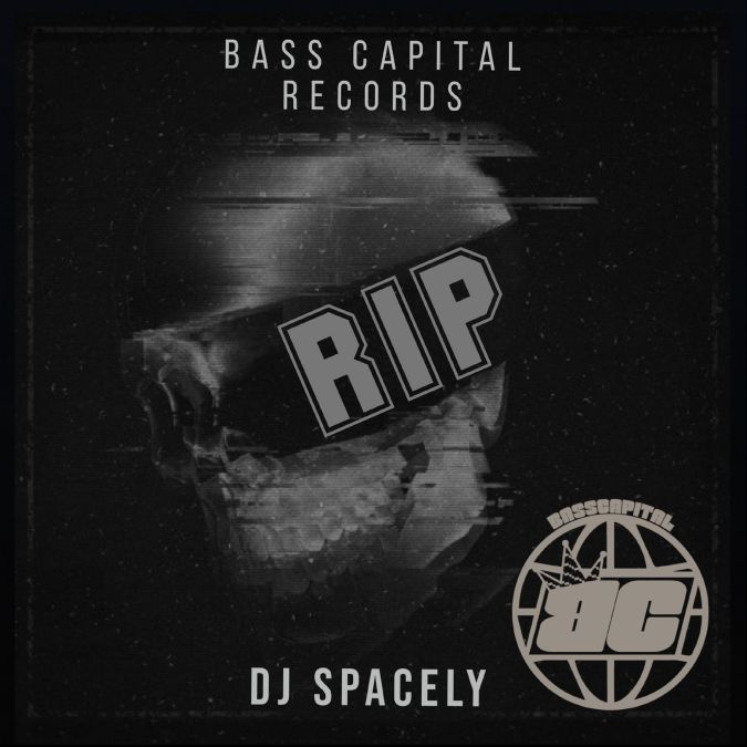 DJ SPACELY – ‘RIP’ | Bass Capital Records Release [Track Write-Up] Heavy Riddim Tune Alert