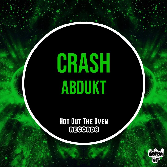 ABDUKT – Crash: Hot Out The Oven Records Release [Track Write-Up + Interview]
