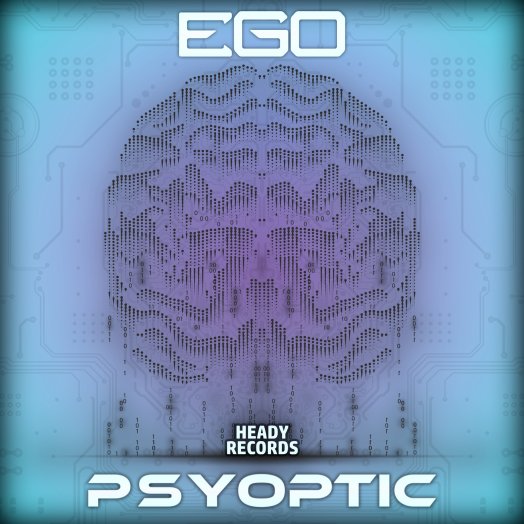 Psyoptic – Ego: Heady Records Release [Track Write-Up]
